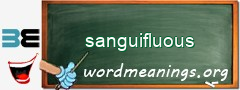 WordMeaning blackboard for sanguifluous